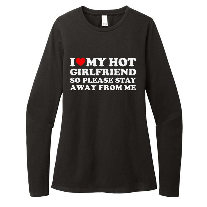 I Love My Girlfriend So Please Stay Away From Me Womens CVC Long Sleeve Shirt