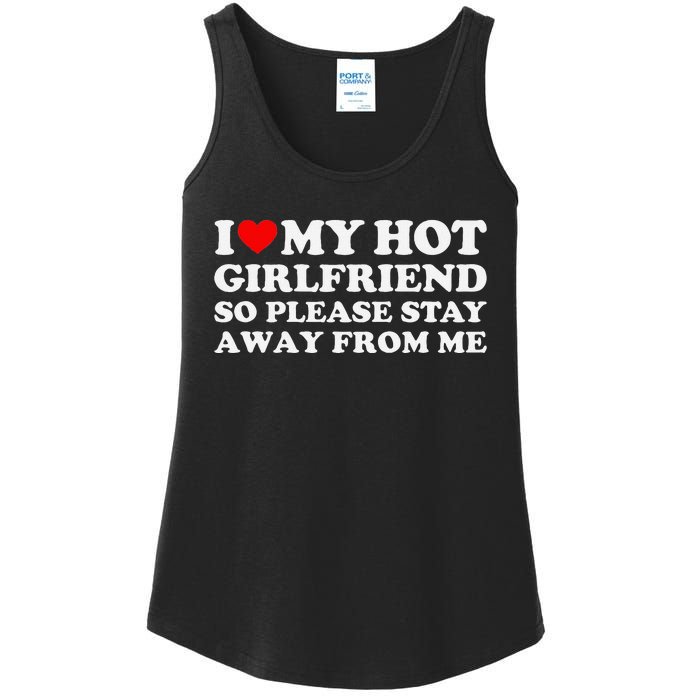 I Love My Girlfriend So Please Stay Away From Me Ladies Essential Tank