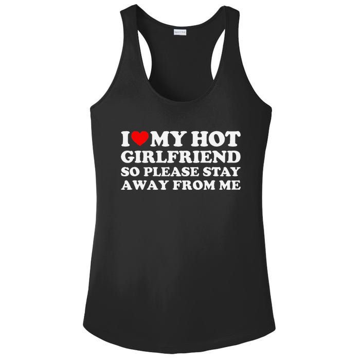 I Love My Girlfriend So Please Stay Away From Me Ladies PosiCharge Competitor Racerback Tank