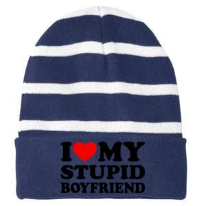 I Love My Stupid Boyfriend I Heart My Stupid Bf Valentine Striped Beanie with Solid Band