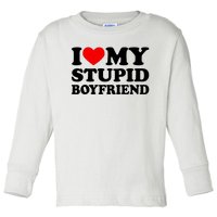 I Love My Stupid Boyfriend I Heart My Stupid Bf Valentine Toddler Long Sleeve Shirt