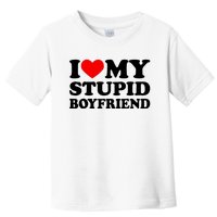 I Love My Stupid Boyfriend I Heart My Stupid Bf Valentine Toddler T-Shirt