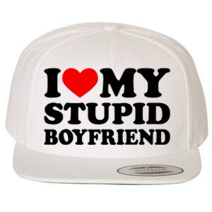 I Love My Stupid Boyfriend I Heart My Stupid Bf Valentine Wool Snapback Cap