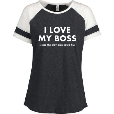 I Love My Boss (Since The Day Pigs Could Fly) Enza Ladies Jersey Colorblock Tee