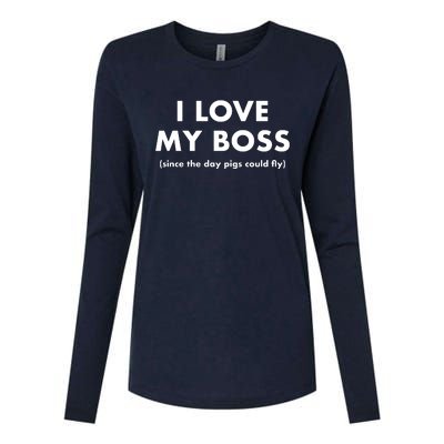 I Love My Boss (Since The Day Pigs Could Fly) Womens Cotton Relaxed Long Sleeve T-Shirt