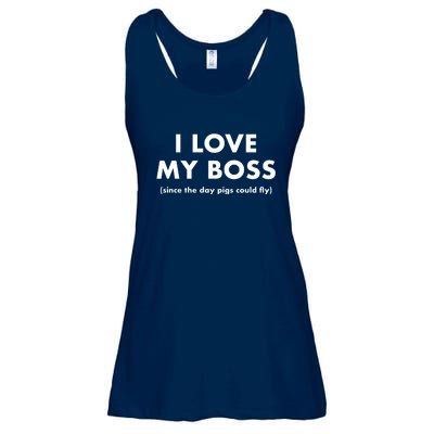 I Love My Boss (Since The Day Pigs Could Fly) Ladies Essential Flowy Tank