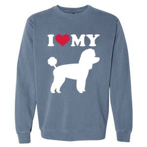 I Love My Toy Poodle Gift Garment-Dyed Sweatshirt