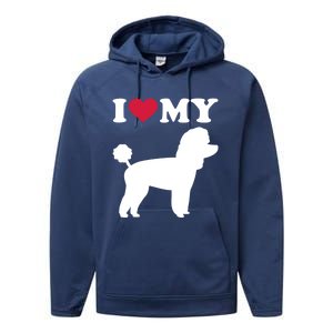 I Love My Toy Poodle Gift Performance Fleece Hoodie