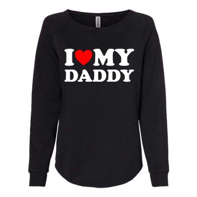 I Love My Daddy Gift Womens California Wash Sweatshirt