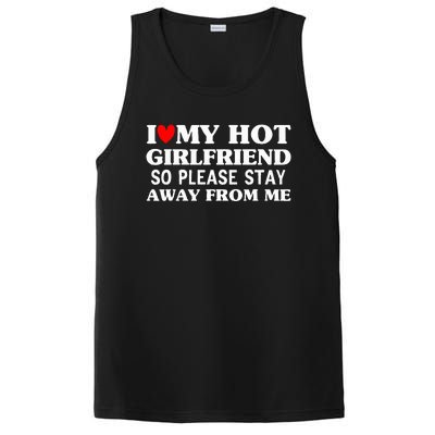 I Love My Hot Girlfriend So Stay Away From Me Couples PosiCharge Competitor Tank