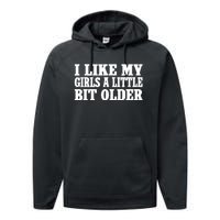 I Like My Girl A Little Bit Older Funny Retro Vintage Performance Fleece Hoodie