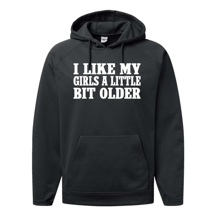 I Like My Girl A Little Bit Older Funny Retro Vintage Performance Fleece Hoodie