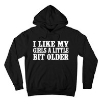 I Like My Girl A Little Bit Older Funny Retro Vintage Hoodie