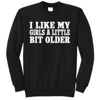 I Like My Girl A Little Bit Older Funny Retro Vintage Sweatshirt