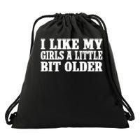 I Like My Girl A Little Bit Older Funny Retro Vintage Drawstring Bag