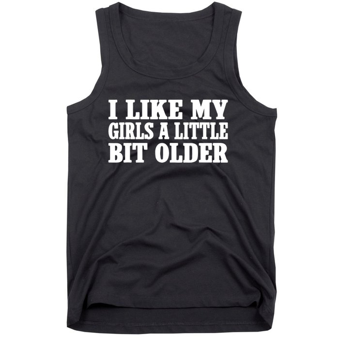 I Like My Girl A Little Bit Older Funny Retro Vintage Tank Top