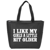 I Like My Girl A Little Bit Older Funny Retro Vintage Zip Tote Bag