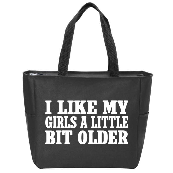 I Like My Girl A Little Bit Older Funny Retro Vintage Zip Tote Bag