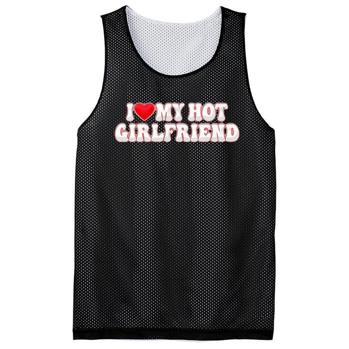 I Love My Girlfriend I Love My Hot Girlfriend Mesh Reversible Basketball Jersey Tank