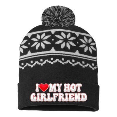 I Love My Girlfriend I Love My Hot Girlfriend USA-Made Snowflake Beanie