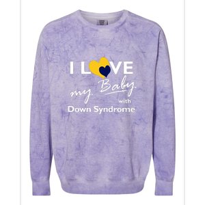 I Love My Baby With Down Syndrome Gift Family Matching Colorblast Crewneck Sweatshirt