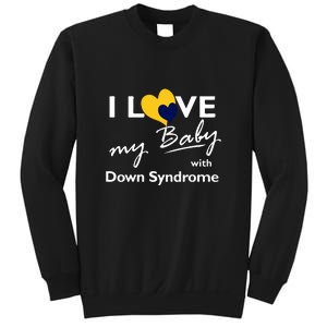 I Love My Baby With Down Syndrome Gift Family Matching Sweatshirt