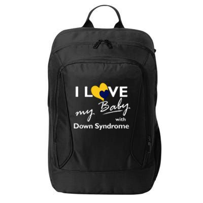 I Love My Baby With Down Syndrome Gift Family Matching City Backpack