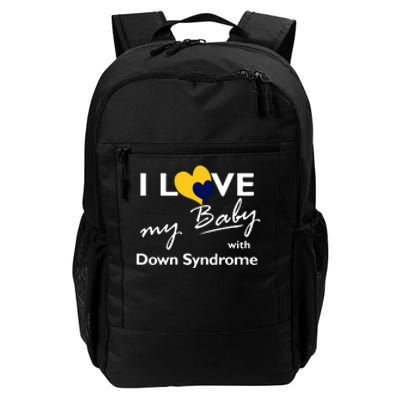 I Love My Baby With Down Syndrome Gift Family Matching Daily Commute Backpack