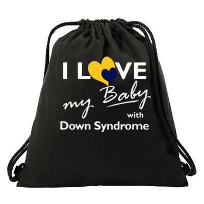 I Love My Baby With Down Syndrome Gift Family Matching Drawstring Bag