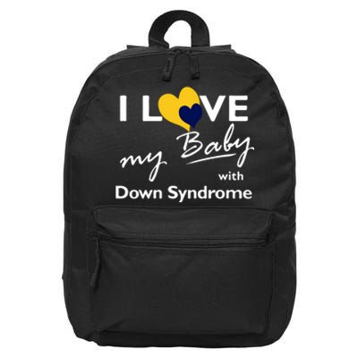 I Love My Baby With Down Syndrome Gift Family Matching 16 in Basic Backpack