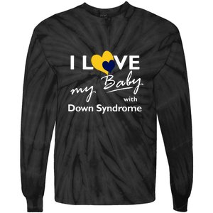 I Love My Baby With Down Syndrome Gift Family Matching Tie-Dye Long Sleeve Shirt