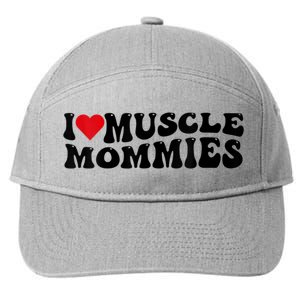 I Love Muscle Mommies, I Heart Muscle Mommies, Muscle Mommy 7-Panel Snapback Hat