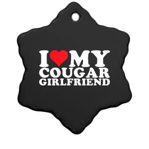 I Love My Cougar Girlfriend I Heart My Cougar Girlfriend GF Ceramic Star Ornament