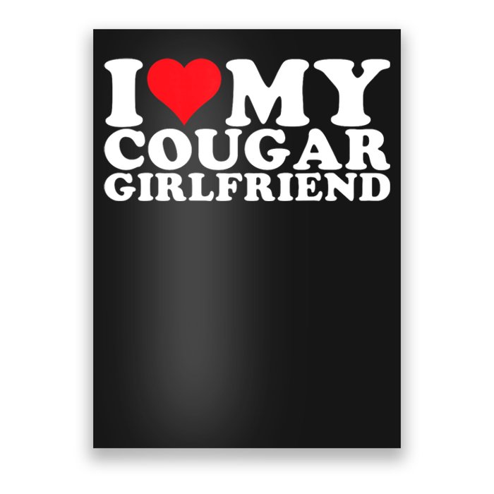 I Love My Cougar Girlfriend I Heart My Cougar Girlfriend GF Poster