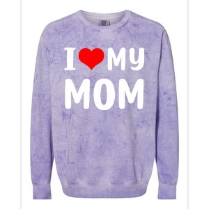 I Love My Mom Funny Mothers Day Gifts For Mom Mommy Mama Colorblast Crewneck Sweatshirt