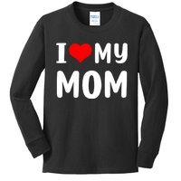 I Love My Mom Funny Mothers Day Gifts For Mom Mommy Mama Kids Long Sleeve Shirt