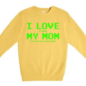 I Love My Mom For Gamer N Video Games Funny Gift Premium Crewneck Sweatshirt