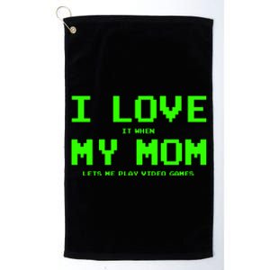 I Love My Mom For Gamer N Video Games Funny Gift Platinum Collection Golf Towel