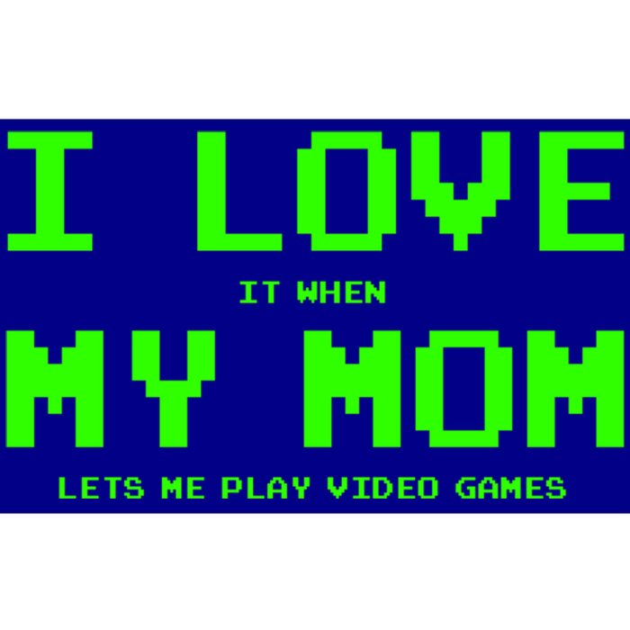 I Love My Mom For Gamer N Video Games Funny Gift Bumper Sticker