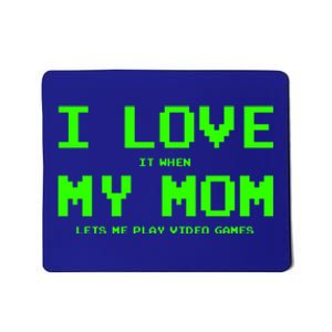 I Love My Mom For Gamer N Video Games Funny Gift Mousepad