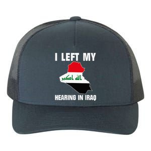 I Left My Hearing In Iraq Yupoong Adult 5-Panel Trucker Hat