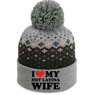 I Love My Hot Latina Wife I Love My Hot Wife I Heart The Baniff Cuffed Pom Beanie