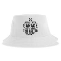 I Left My Garage To Be Here This Better Good Mechanic Car Sustainable Bucket Hat