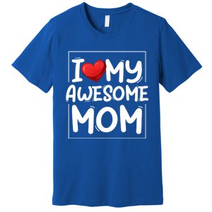 I Love My Awesome Mom Heart Valentines Day Matching Couple Gift Premium T-Shirt