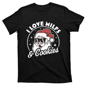 I Love Milfs And Cookies Naughty Santa Claus Christmas T-Shirt