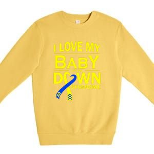 I Love My Baby With Down Syndrome Gift Family Matching Premium Crewneck Sweatshirt