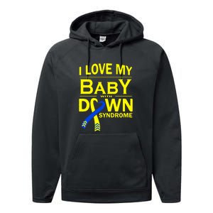 I Love My Baby With Down Syndrome Gift Family Matching Performance Fleece Hoodie