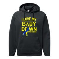 I Love My Baby With Down Syndrome Gift Family Matching Performance Fleece Hoodie