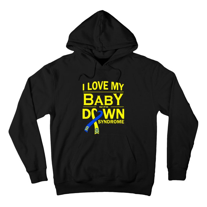 I Love My Baby With Down Syndrome Gift Family Matching Hoodie