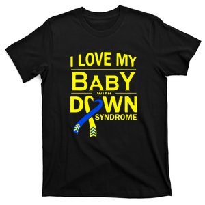 I Love My Baby With Down Syndrome Gift Family Matching T-Shirt